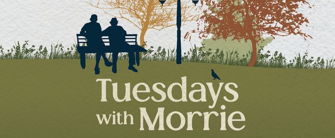 TUESDAYS WITH MORRIE Will Come to Greenbrier Valley Theatre