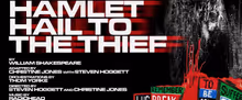 HAMLET HAIL TO THE THIEF to Make London Premiere at the Barbican Theatre