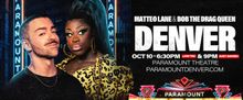 Matteo Lane & Bob The Drag Queen to Perform at Paramount Theatre Denver