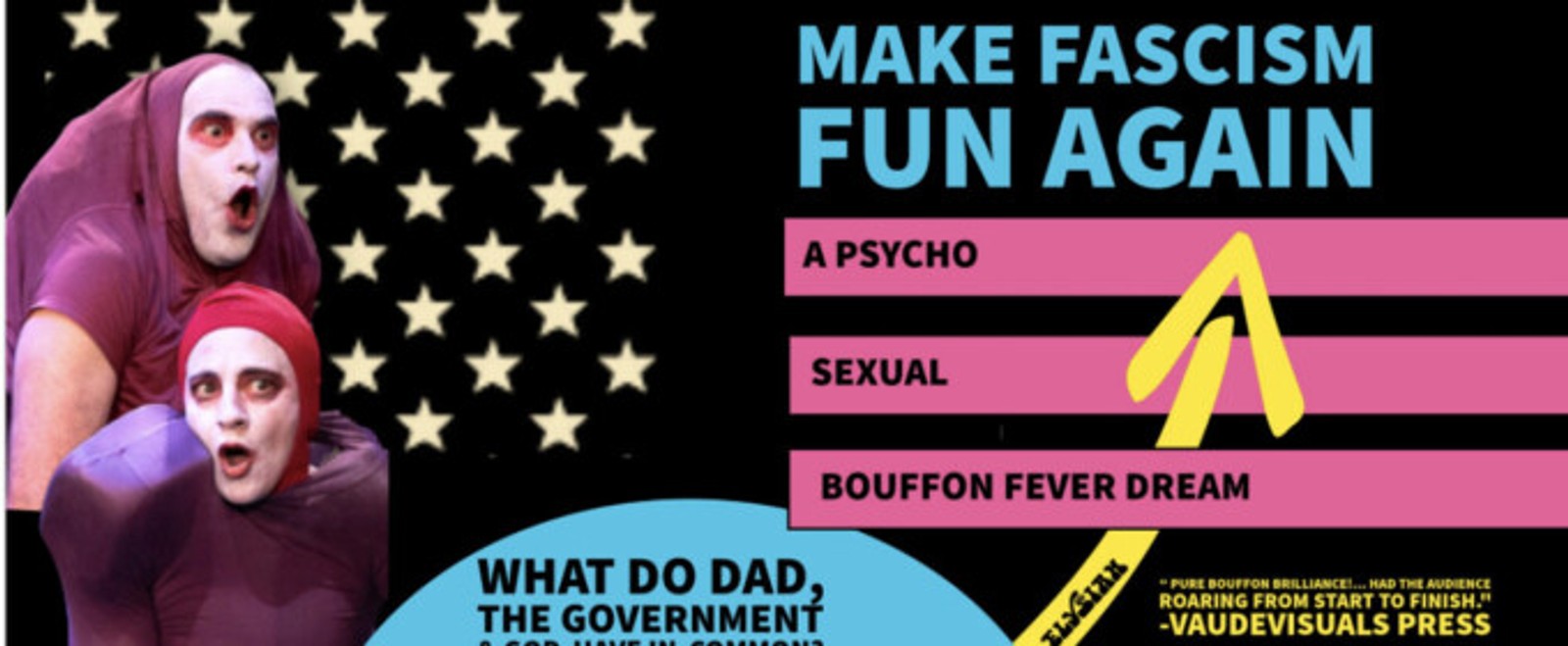MAKE FASCISM FUN AGAIN to Debut at The Elysian Theater