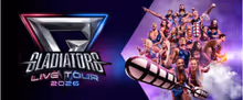 GLADIATORS LIVE TOUR to Return to UK Arenas in 2026