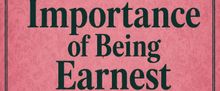 THE IMPORTANCE OF BEING EARNEST to be Presented at The Intrepid Theatre
