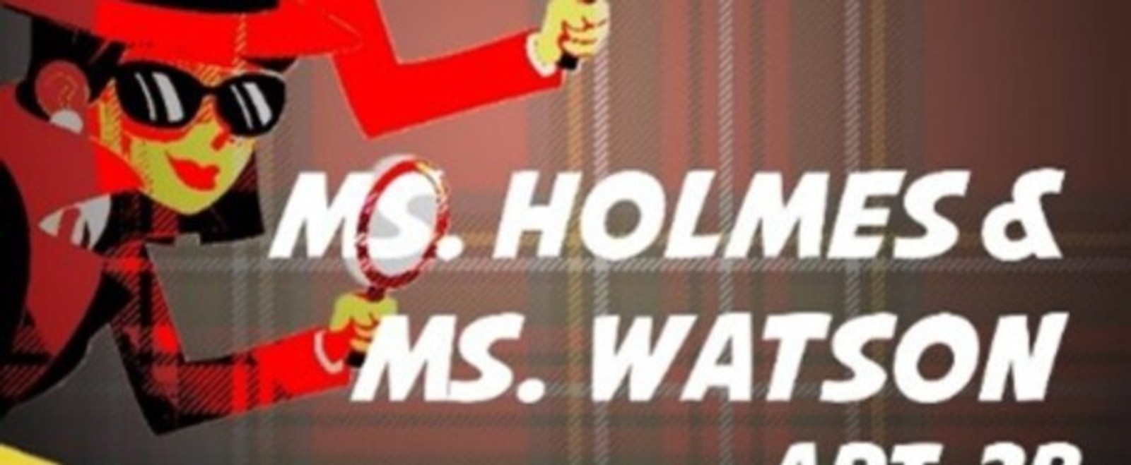 MS. HOLMES & MS. WATSON To Be Presented By Centenary Stage Company