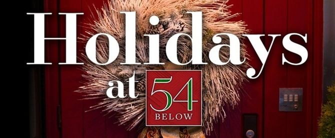 54 Below to Celebrate the Holiday Season with Joe Iconis, Norm Lewis, Joy Woods and More