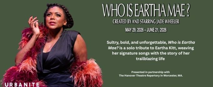 WHO IS EARTHA MAE? Will Come to Urbanite Theatre