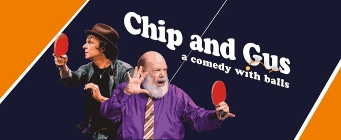 CHIP AND GUS to be Presented at Shakespeare Theatre of NJ Before Edinburgh Fringe