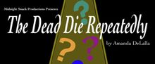 THE DEAD DIE REPEATEDLY to Receive Industry Reading