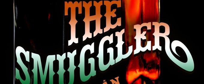 THE SMUGGLER Will Come to Road Less Traveled Theater