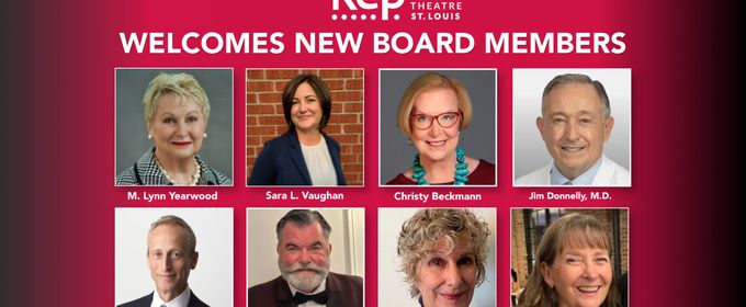 The Repertory Theatre of St. Louis Elects 8 New Board Members for Three-Year Term
