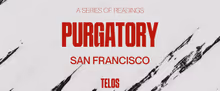 Telos Ensemble to Bring PURGATORY Reading Series to San Francisco