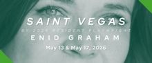 SAINT VEGAS, a New Play by Enid Graham Will Come to the Chance Theater