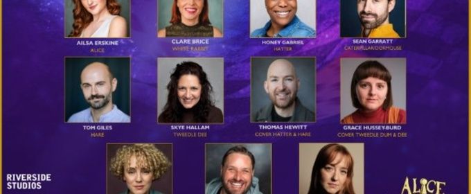 Cast Set For ALICE IN WONDERLAND at Riverside Studios and Soho Theatre Walthamstow