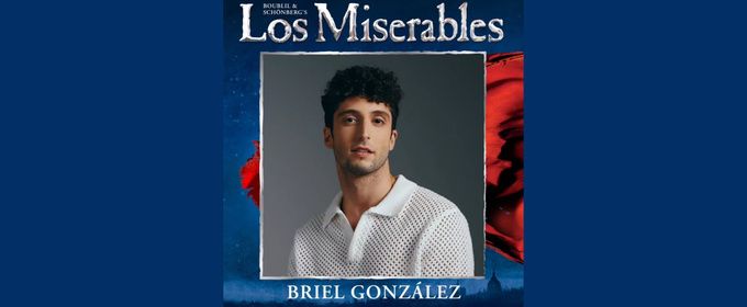 Briel González se incorpora a LOS MISERABLES tras su paso por CENICIENTA