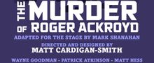 The Orinda Starlight Village Players Will Perform Agatha Christie's THE MURDER OF ROG