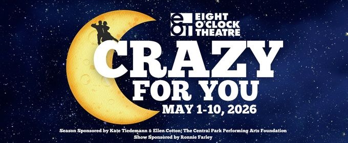 Previews: CRAZY FOR YOU at Eight O'Clock Theatre
