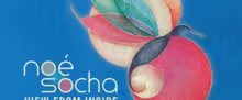 Noé Socha Releases Debut Solo Album VIEW FROM INSIDE