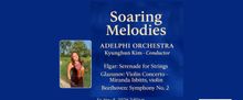 Adelphi Orchestra to Present SOARING MELODIES This May in New Jersey and New York Cit