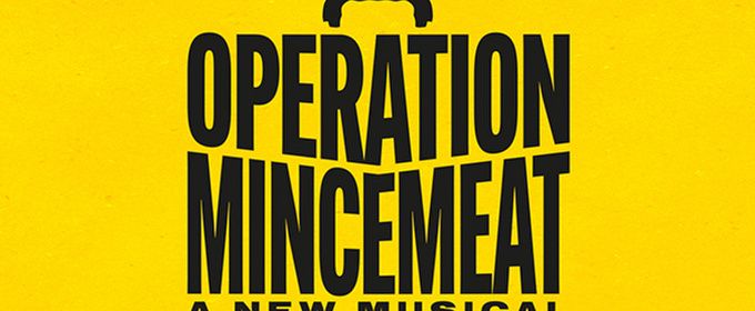OPERATION MINCEMEAT: A NEW MUSICAL to Launch North American Tour at PPAC