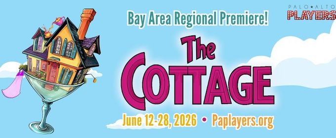 THE COTTAGE To Have Bay Area Premiere at Palo Alto Players