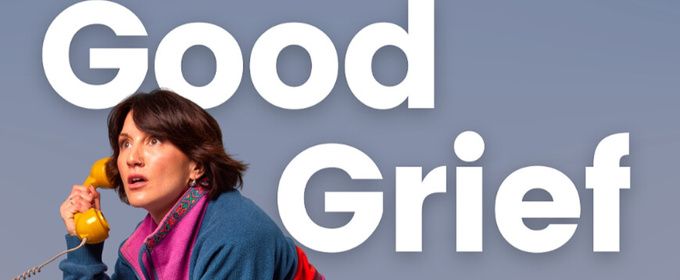 EDINBURGH 2026: Review: AOIFE DUNNE: GOOD GRIEF, Lounge at Gilded Balloon Teviot
