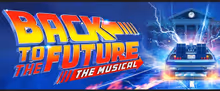 BACK TO THE FUTURE: THE MUSICAL To Play Fort Worth With $35 Digital Lottery