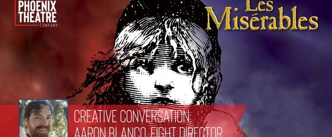Video: LES MISÉRABLES Fight Director Talks Staging Battles at Phoenix Theatre Company