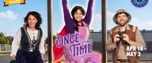 B Street Theatre to Present ONCE UPON A TIME…, Featuring Sacramento-Area Student-Wr