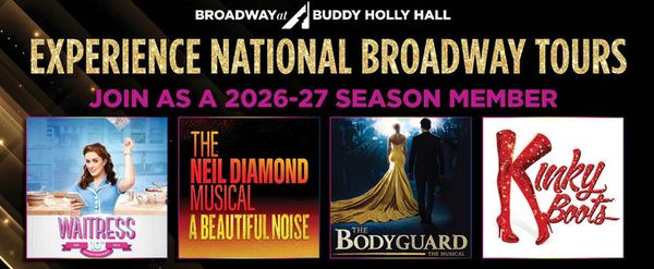 WAITRESS, A BEAUTIFUL NOISE Set For Broadway At The Buddy Holly Hall 2026–27 Season