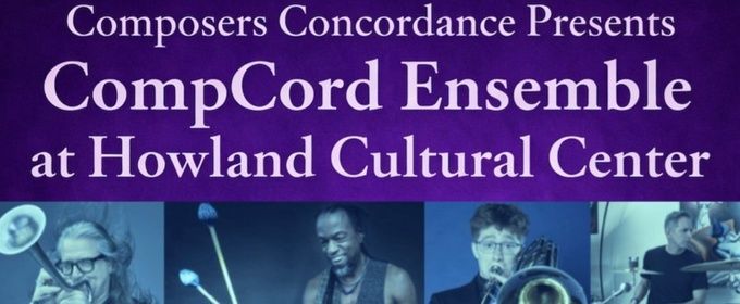 Composers Concordance Will Present COMPCORD AT HOWLAND