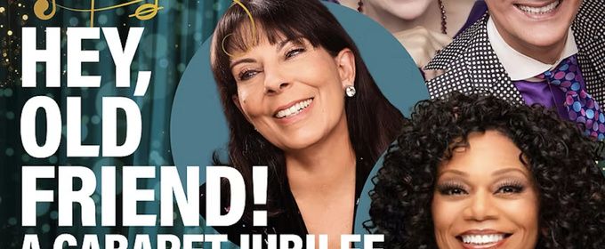 KT Sullivan, Christine Pedi, and More Will Bring HEY, OLD FRIEND! to East Hampton