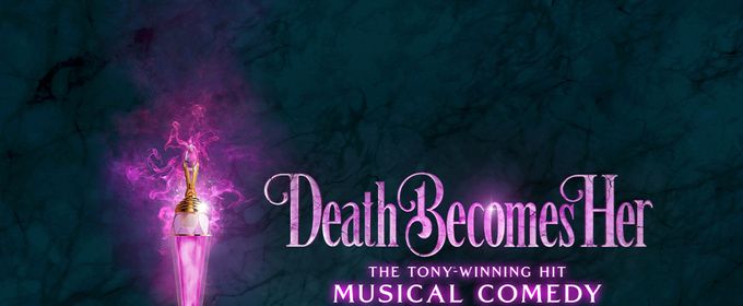 DEATH BECOMES HER Tickets To Go On Sale For TPAC Engagement