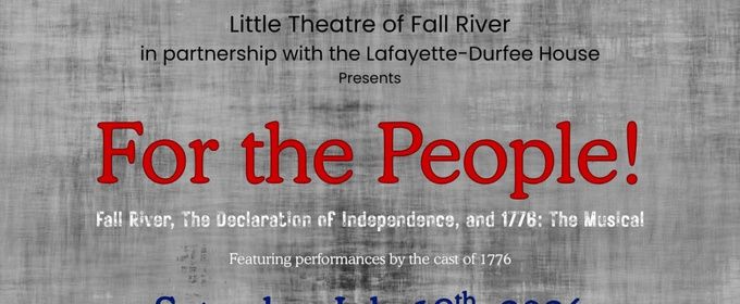1776 to Be Celebrated at Free History Event by Little Theatre of Fall River