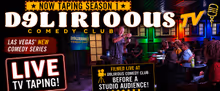 Las Vegas' Delirious Comedy Club Launches Weekly Live Tapings