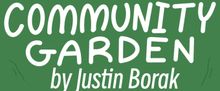 COMMUNITY GARDEN to Make Regional Premiere at Carver Community Garden