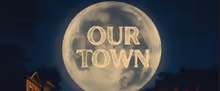 OUR TOWN Comes to City Theatre in February