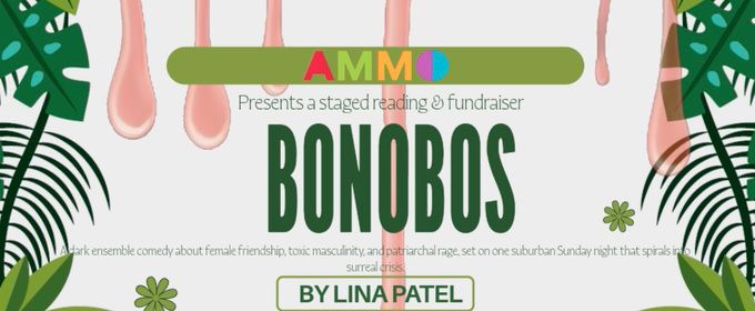 BONOBOS to Receive Staged Reading with Ammunition Theatre Company in LA