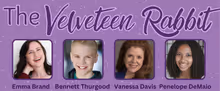 THE VELVETEEN RABBIT Comes to Matthews Playhouse This Spring