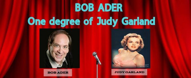 Bob Ader Returns To DON'T TELL MAMA with ONE DEGREE OF JUDY GARLAND
