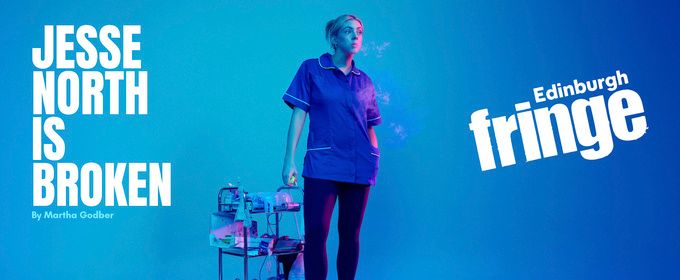 JESSE NORTH IS BROKEN To Perform At Edinburgh Fringe