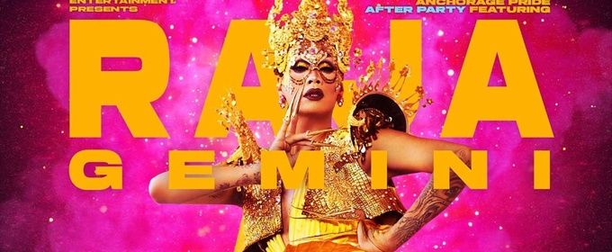 Raja Gemini Will Headline the Official Anchorage Pride After Party