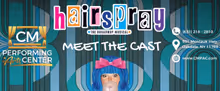 HAIRSPRAY At CM Performing Arts Announces Initial Casting