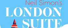 Neil Simon's LONDON SUITE Begins Performances This Month at Gateway Playhouse