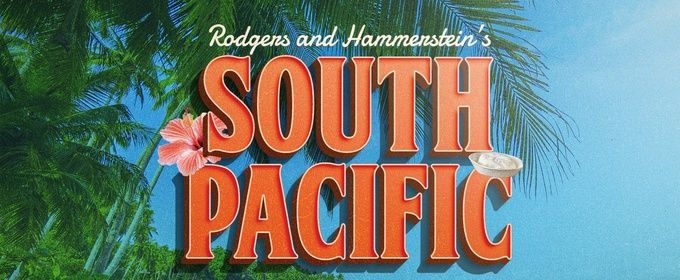 Full Cast Set For Rodgers & Hammerstein’s SOUTH PACIFIC at the Muny