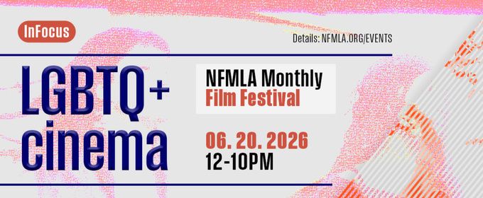 NFMLA Film Festival to Spotlight LGBTQ+ Cinema and FIFA World Cup Countries