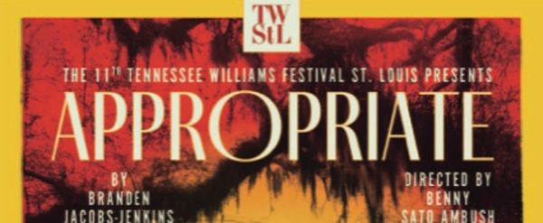 Previews: Brandon Jacobs-Jenkins’ APPROPRIATE Headlines the 11th Annual Tennessee Williams Festival St. Louis