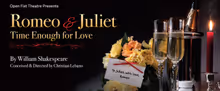 ROMEO AND JULIET: TIME ENOUGH FOR LOVE to Open at Atwater Village Theatre