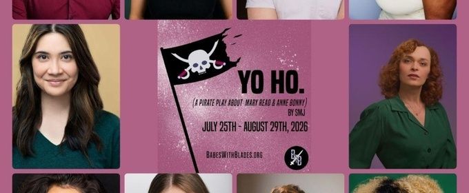 YO HO. to Make World Premiere at Babes With Blades Theatre Company in Chicago