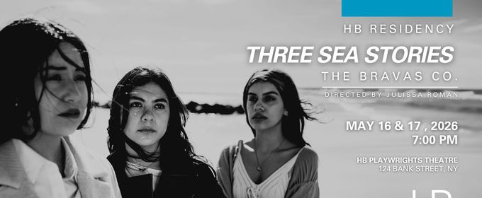 THREE SEA STORIES To Be Presented By The BRAVAS Theatre & Film Company
