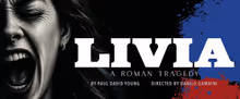 LIVIA: A ROMAN TRAGEDY to Premiere at The Flea Theater