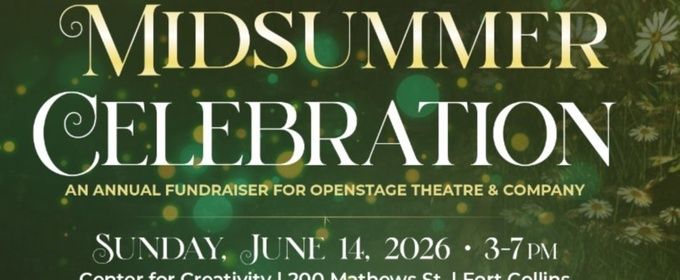OpenStage Theatre to Host Midsummer Celebration Fundraiser in Fort Collins